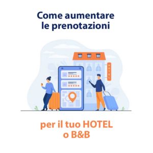Come aumentare le prenotazioni per il tuo hotel o b&b