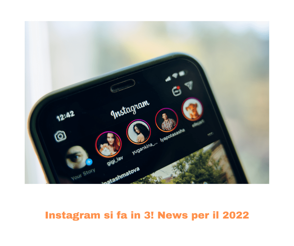 Instagram si fa in 3! News per il 2022