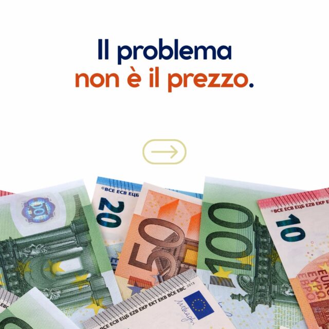 Il problema non è e non può essere il prezzo!
