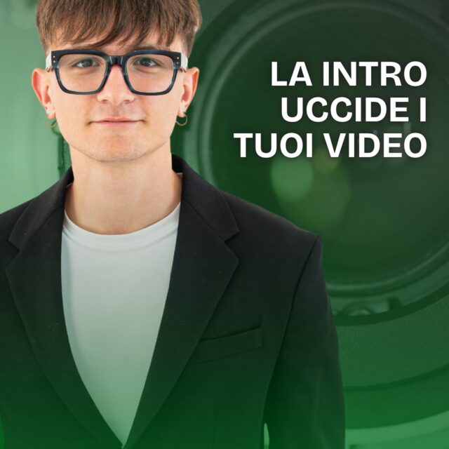La intro sta uccidendo i tuoi video... Scopri il perchè